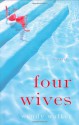 Four Wives - Wendy Walker