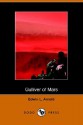 Gulliver of Mars (Dodo Press) - Edwin Lester Arnold