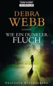 Wie ein dunkler Fluch: Roman (German Edition) - Debra Webb, Michael Benthack