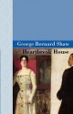 Heartbreak House - George Bernard Shaw