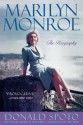 Marilyn Monroe: The Biography - Donald Spoto