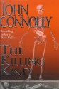 The Killing Kind: A Thriller - John Connolly