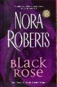 Black Rose - Nora Roberts