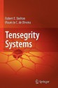 Tensegrity Systems - Robert E. Skelton, Mauricio C. De Oliveira