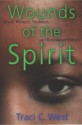 Wounds of the Spirit: Black Women, Violence, and Resistance Ethics - Traci C. West