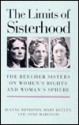 The Limits of Sisterhood: The Beecher Sisters on Women's Rights and Woman's Sphere (Gender and American Culture) - Jeanne Boydston, Mary Kelley