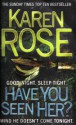 Have You Seen Her? - Karen Rose