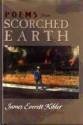 Poems From Scorched Earth - James Everett Kibler