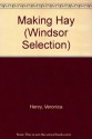 Making Hay (Windsor Selection) - Veronica Henry