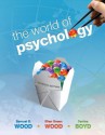 The World of Psychology - Samuel E. Wood, Ellen R. Green Wood, Denise Boyd