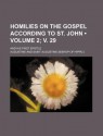 Homilies on the Gospel According to St. John (2; V. 29); And His First Epistle - Augustine of Hippo