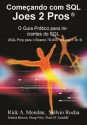 Começando com SQL Joes 2 Pros (Portuguese Edition) - Pinal Dave, Rick Morelan, Stelvio Rocha