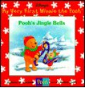 Pooh's Jingle Bells (My Very First Winnie the Pooh) - Kathleen Weidner Zoehfeld, A.A. Milne