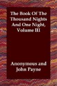 The Book of the Thousand Nights and One Night, Volume III - Anonymous