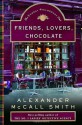 Friends, Lovers, Chocolate: An Isabel Dalhousie Novel (2) (Isabel Dalhousie Mysteries) - Alexander McCall Smith
