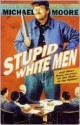 Stupid White Men - Michael Moore