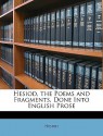 Hesiod, the Poems and Fragments, Done Into English Prose - Hesiod