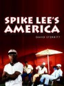 Spike Lee's America - David Sterritt