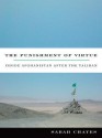 The Punishment of Virtue: Inside Afghanistan After the Taliban - Sarah Chayes