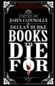 Books to Die For - Eoin Colfer, John Banville, Mark Billingham, Jeffery Deaver, Jason Goodwin, M.C. Beaton, James W. Hall, Michael Connelly, Denise Hamilton, Thomas H. Cook, John Harvey, John Connolly, Charlaine Harris, Lauren Henderson, Cara Black, Rita Mae Brown, Bill Crider, Megan Abbott