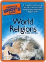 The Complete Idiot's Guide to World Religions - Brandon Yusuf Toropov