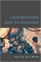 Lightbringers and Rainmakers - Felix Gilman