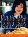 Barefoot Contessa Family Style: Easy Ideas and Recipes That Make Everyone Feel Like Family - Ina Garten