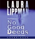 No Good Deeds - Laura Lippman, Linda Emond