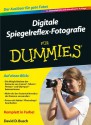 Digitale Spiegelreflex-Fotografie Fur Dummies - David D. Busch