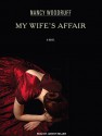 My Wife's Affair [With Earbuds] - Nancy Woodruff, Johnny Heller