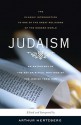 Judaism: The Key Spiritual Writings of the Jewish Tradition - Arthur Hertzberg