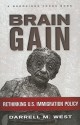 Brain Gain: Rethinking U.S. Immigration Policy (Brookings FOCUS Book) - Darrell M. West