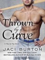 Thrown by a Curve - Jaci Burton, Lucy Malone