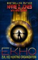 EKHO: Evil Kid Hunting Organization - Marie D. Jones