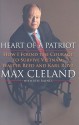Heart of a Patriot: How I Found the Courage to Survive Vietnam, Walter Reed and Karl Rove - Max Cleland, Ben Raines