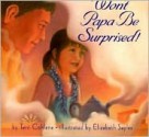 Won't Papa Be Surprised! - Terri Cohlene, Elizabeth Sayles