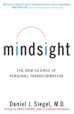 Mindsight: The New Science of Personal Transformation - Daniel J. Siegel