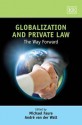 Globalization and Private Law: The Way Forward - Michael Faure