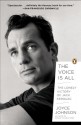 The Voice Is All: The Lonely Victory of Jack Kerouac - Joyce Johnson