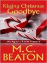 Kissing Christmas Goodbye - M.C. Beaton