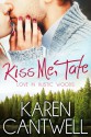 Kiss Me, Tate - Karen Cantwell