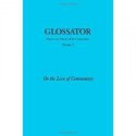 Glossator Volume 5: On the Love of Commentary - Nicola Masciandaro, Scott Wilson, Karmen MacKendrick, Eileen A. Joy, David Hancock, Gary J. Shipley, Mathew Abbott, Michael Edward Moore, Anna Kłosowska