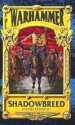 Shadowbreed (Warhammer) - David S. Garnett, David Ferring