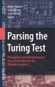 Parsing the Turing Test: Philosophical and Methodological Issues in the Quest for the Thinking Computer - Robert Epstein, Gary Roberts, Grace Beber