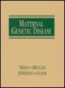 Maternal Genetic Disease - Mark Evans, Nelson Isada