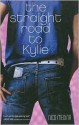 The Straight Road to Kylie - Nico Medina