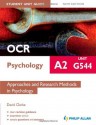 OCR A2 Psychology Unit G544, . Approaches and Research Methods in Psychology - David Clarke