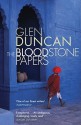 The Bloodstone Papers - Glen Duncan