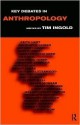 Key Debates in Anthropology - Tim Ingold