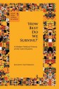 How Best Do We Survive?: A Modern Political History of the Tamil Muslims - Kenneth McPherson